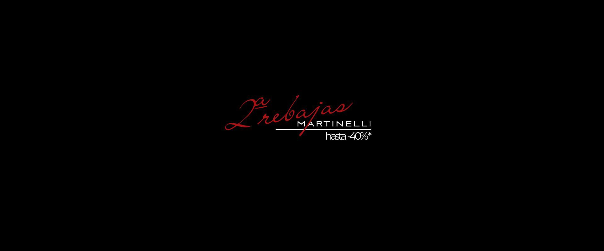 Rebajas Martinelli hasta -40%*