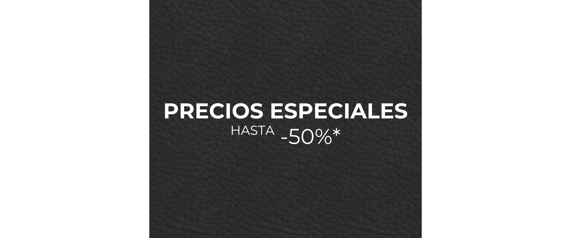 Precios especiales -50% 