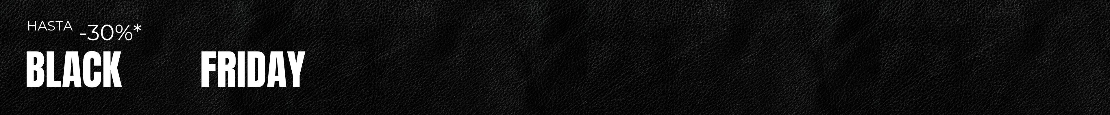 Black Friday hasta el -30% dto.