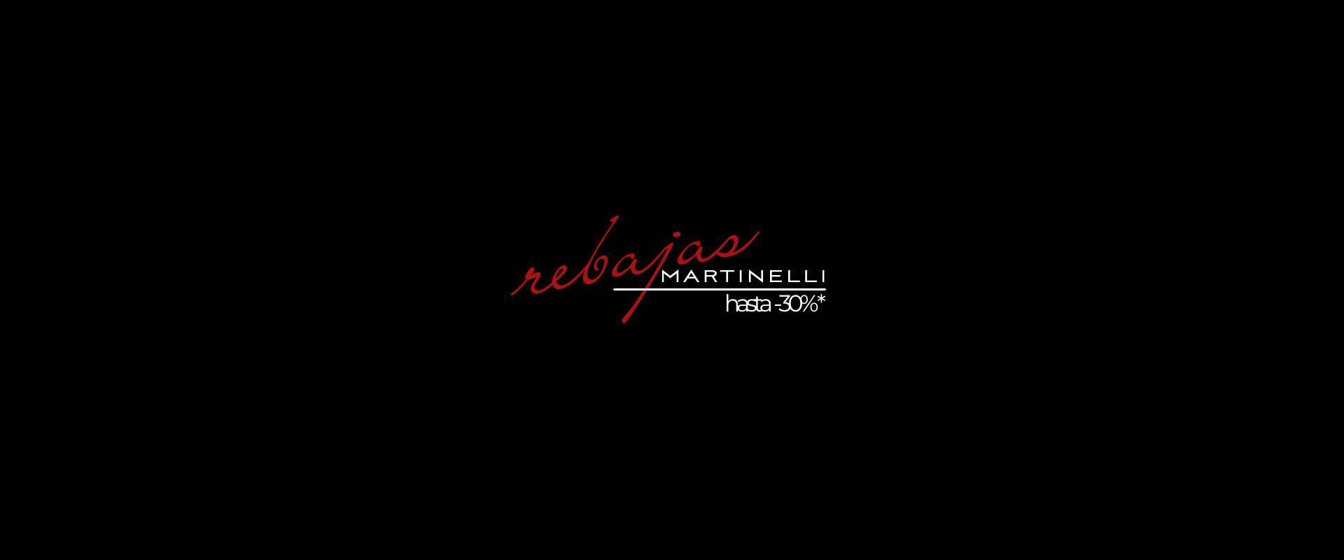 Rebajas Martinelli hasta -30%*