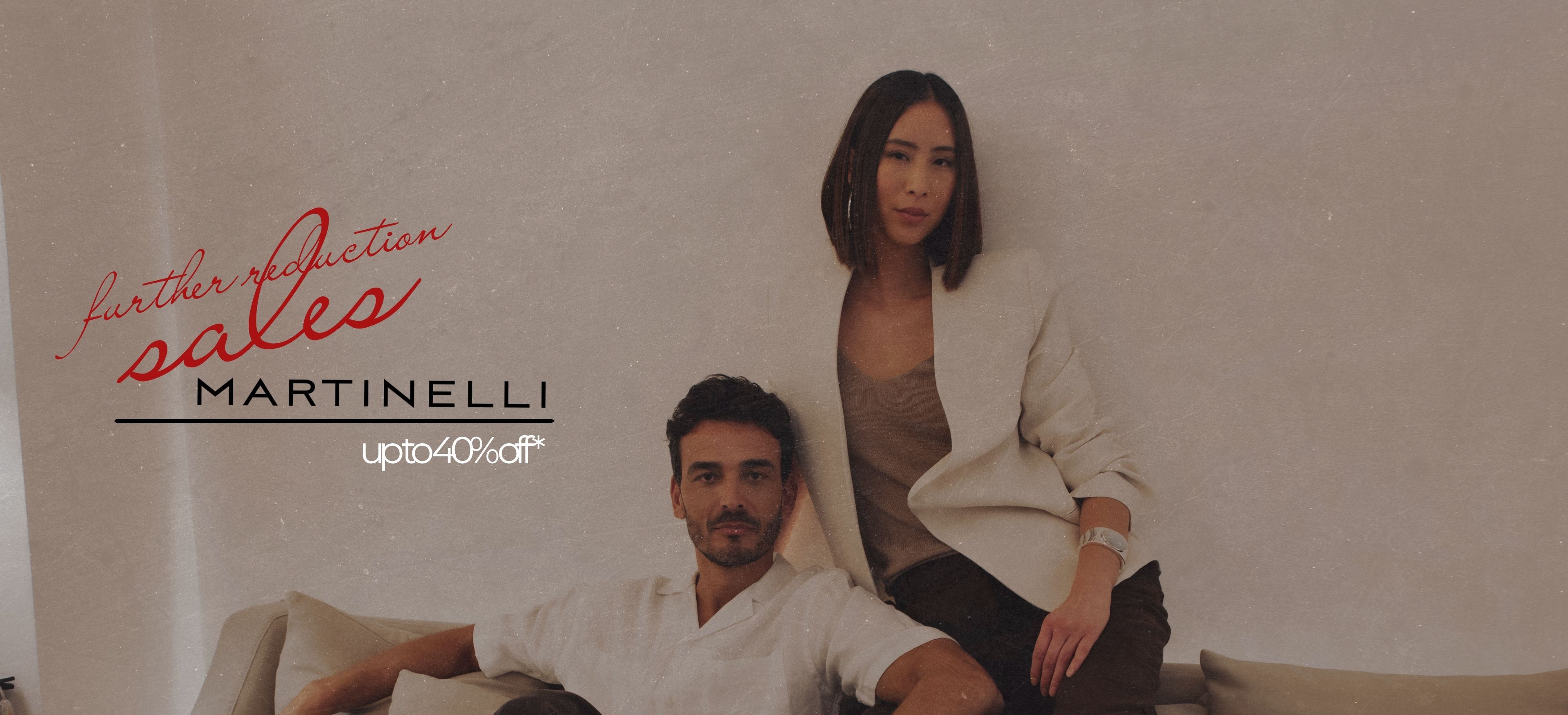 Sales Martinelli up to 40% off*