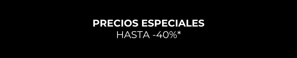 Precios especiales hasta -40%*