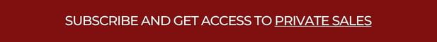 Subscribe and get access to Private Sales